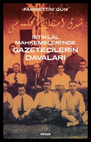 İstiklal Mahkemeleri'nde Gazetecilerin Davaları %18 indirimli Fahretti