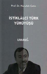 İstiklalci Türk Yürüyüşü Nurullah Çetin