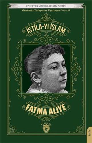 İstilayı İslam Unutturmadıklarımız Serisi %25 indirimli Fatma Aliye