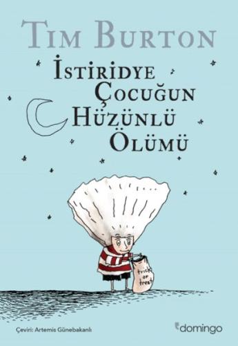 İstiridye Çocuğun Hüzünlü Ölümü ve Diğer Öyküler %17 indirimli Tim Bur