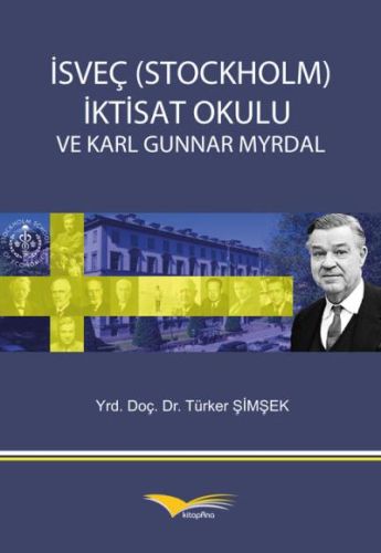 İsveç (Stockholm) İktisat Okulu ve Karl Gunnar Myrdal Türker Şimşek