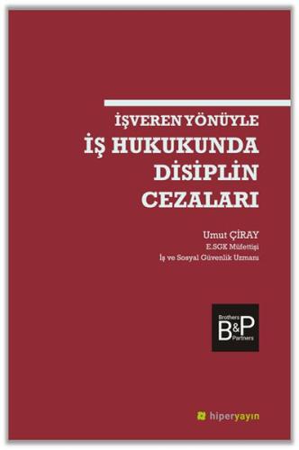 İşveren Yönüyle İş Hukukunda Disiplin Cezaları %15 indirimli Umut Çira