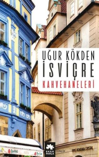 İsviçre Kahvekaneleri Uğur Kökden