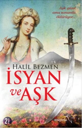 İsyan ve Aşk Halil Bezmen