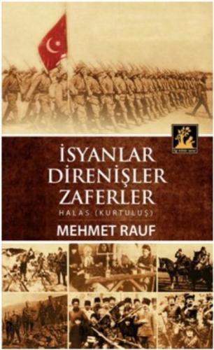 İsyanlar Direnişler Zaferler Mehmet Rauf