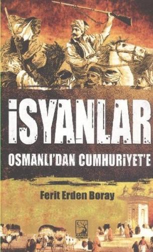 İsyanlar Osmanlı'dan Cumhuriyet'e Ferit Erden Boray