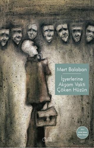 İşyerlerine Akşam Vakti Çöken Hüzün Mert Balaban