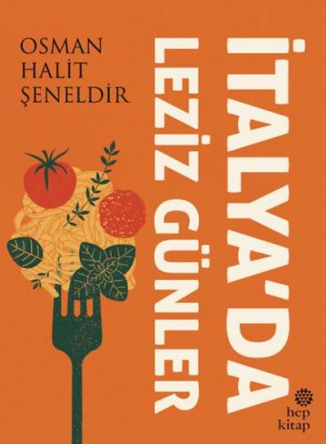 İtalya’da Leziz Günler Osman Halit Şeneldir