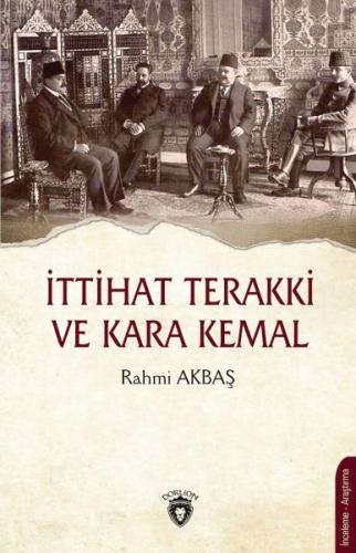 İttihat Terakki ve Kara Kemal %25 indirimli Rahmi Akbaş