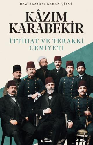 İttihat ve Teraki Cemiyeti Kazım Karabekir %20 indirimli Erhan Çifci