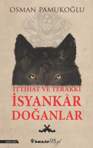 İttihat ve Terakki İsyankar Doğanlar %15 indirimli Osman Pamukoğlu