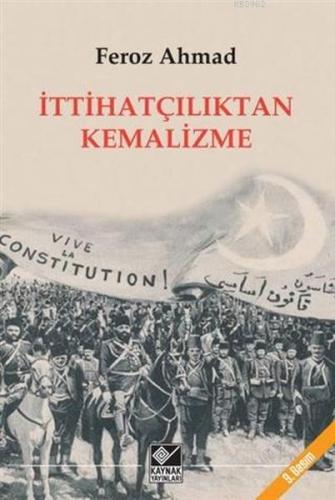 İttihatçılıktan Kemalizme %15 indirimli Feroz Ahmad