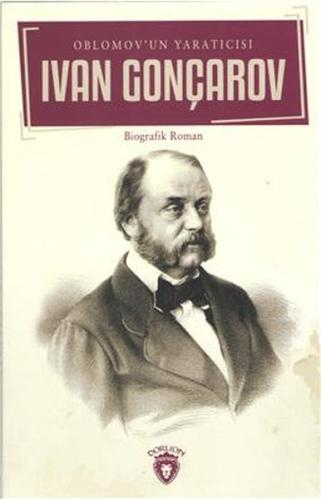 Ivan Gonçarov Oblomovun Yaratıcısı %25 indirimli İvan Gonçarov