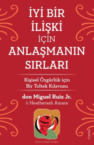 İyi Bir İlişki için Anlaşmanın Sırları %15 indirimli don Miguel Ruiz J