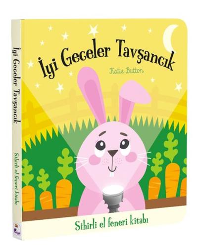 İyi Geceler Tavşancık – Sihirli El Feneri Kitabı Katie Button