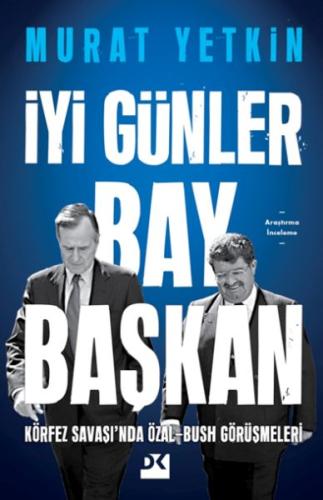 İyi Günler Bay Başkan %10 indirimli Murat Yetkin