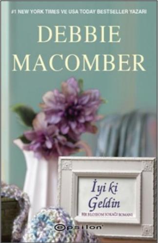 İyi ki Geldin %10 indirimli Debbie Macomber