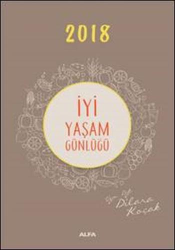 İyi Yaşam Günlüğü 2018 %10 indirimli Dilara Koçak