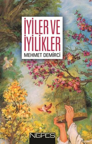 İyiler ve İyilikler Mehmet Demirci