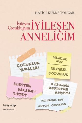 İyileşen Çocukluğum İyileşen Anneliğim %15 indirimli Hatice Kübra Tong