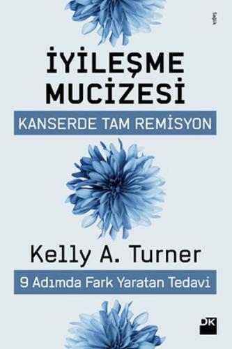 İyileşme Müzesi - Kanserde Tam Remisyon 9 Adımda Fark Yaratan Tedavi K