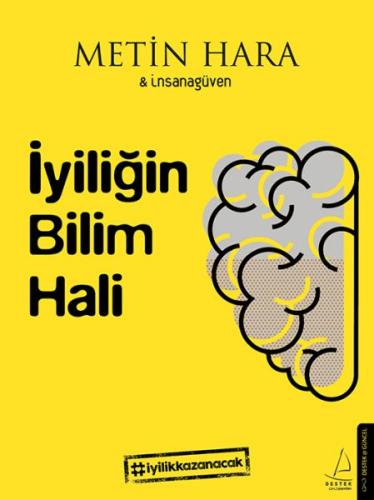 İyiliğin Bilim Hali %14 indirimli Metin Hara