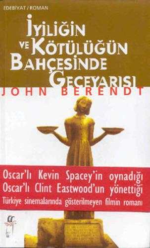 İyiliğin ve Kötülüğün Bahçesinde %15 indirimli John Berendt