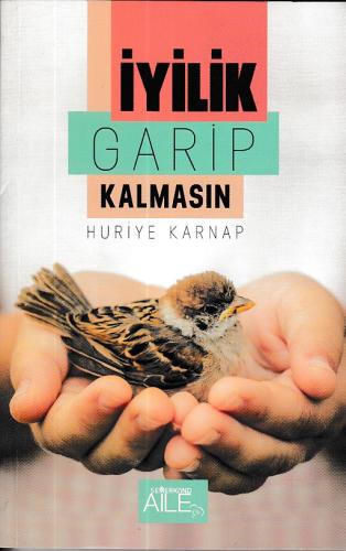 İyilik Garip Kalmasın %23 indirimli Huriye Karnap