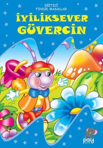 İyiliksever Güvercin - Eğitici Fındık Masallar Kolektif