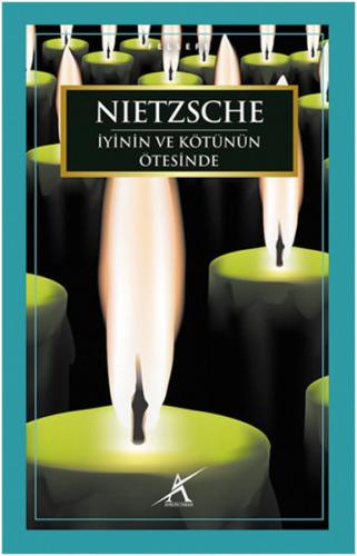 İyinin ve Kötünün Ötesinde Friedrich Wilhelm Nietzsche