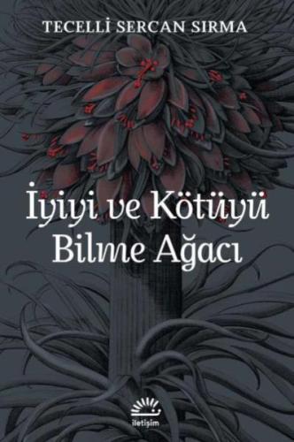 İyiyi ve Kötüyü Bilme Ağacı %10 indirimli Tecelli Sercan Sırma