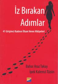 İz Bırakan Adımlar Bahar Araz Takay - İpek Kalemci Tüzün