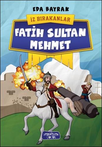 İz Bırakanlar - Fatih Sultan Mehmet %14 indirimli Eda Bayrak