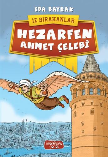 İz Bırakanlar - Hezarfen Ahmet Çelebi %14 indirimli Eda Bayrak