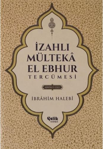 İzahlı Mülteka El Ebhur Tercümesi 1.Cilt %20 indirimli Mustafa Uysal