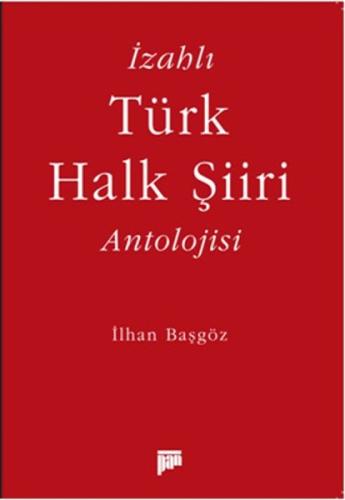 İzahlı Türk Halk Şiiri Antolojisi %15 indirimli İlhan Başgöz