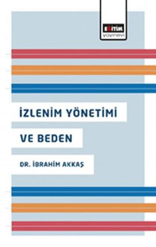 İzlenim Yönetimi ve Beden %3 indirimli İbrahim Akkaş