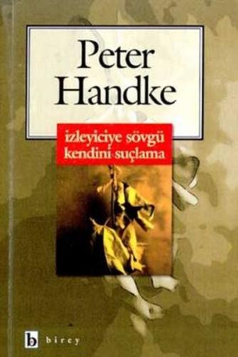 İzleyiciye Sövgü Kendini Suçlama %17 indirimli Peter Handke