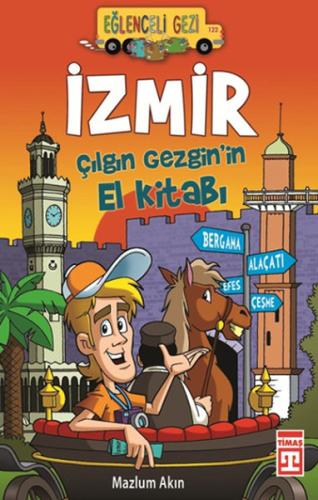 İzmir / Çılgın Gezgin'in El Kitabı Mazlum Akın