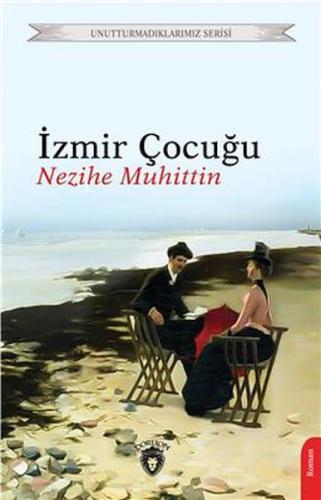 İzmir Çocuğu Unutturmadıklarımız Serisi %25 indirimli Nezihe Muhiddin