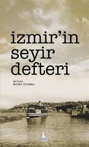 İzmir’in Seyir Defteri Mustafa Özturanlı