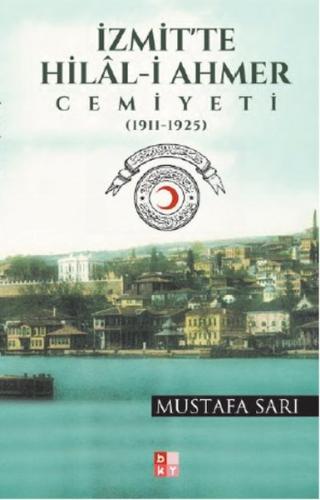 İzmit'te Hilal-i Ahmer Cemiyeti Mustafa Sarı