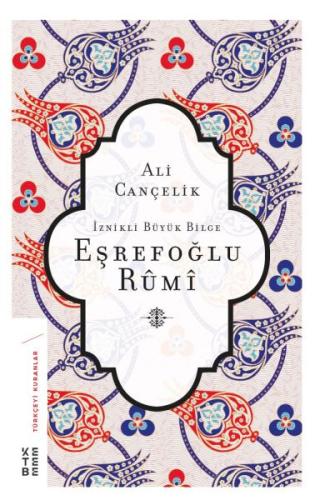 İznikli Büyük Bilge Eşrefoğlu Rumi %17 indirimli Ali Cançelik