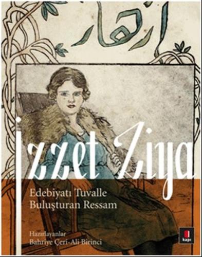 İzzet Ziya Edebiyatı Tuvalle Buluşturan Ressam %10 indirimli Ali Birin