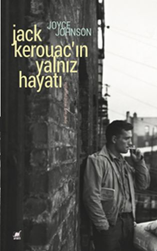 Jack Kerouac'ın Yalnız Hayatı %14 indirimli Joyce Johnson