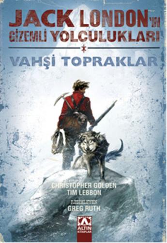 Jack Londonun Gizemli Yolculukları Vahşi Topraklar %10 indirimli Chris