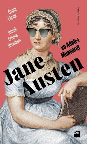 Jane Austen ve Adab-ı Muaşeret Özgür Çiçek