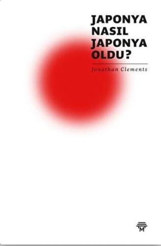 Japonya Nasıl Japonya Oldu? %20 indirimli Jonathan Clements