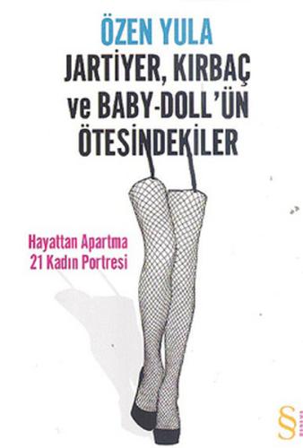 Jartiyer Kırbaç ve Baby-Doll'ün Ötesindekiler %10 indirimli Özen Yula