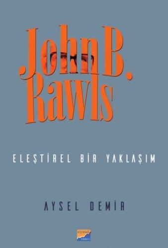 John B. Rawls Eleştirel bir Yaklaşım Aysel Demir